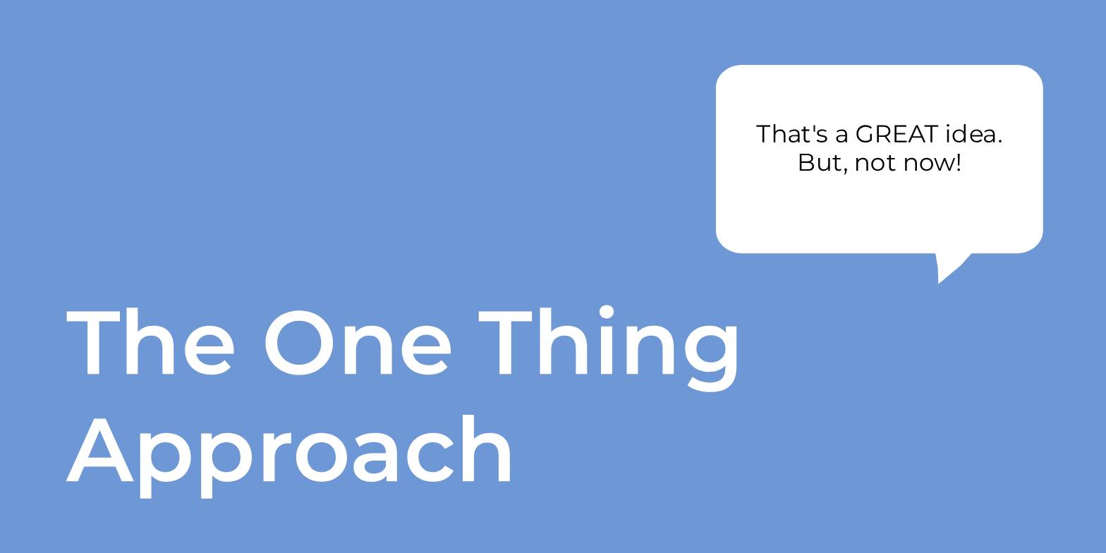 the one thing approach